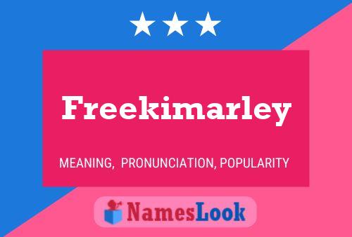 Freekimarley Namensposter