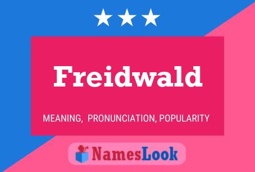 Freidwald Namensposter