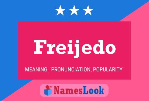 Freijedo Namensposter