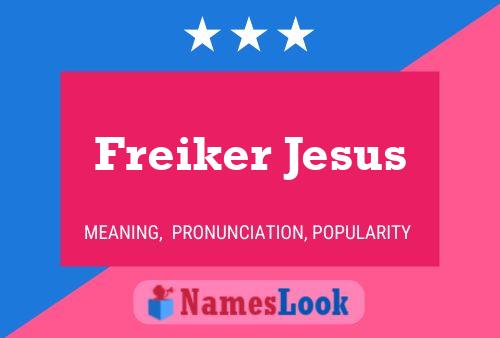 Freiker Jesus Namensposter