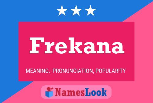 Frekana Namensposter