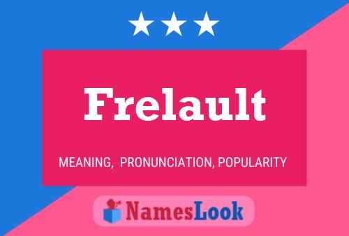 Frelault Namensposter