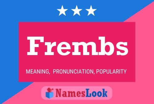 Frembs Namensposter