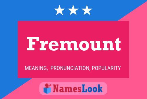 Fremount Namensposter