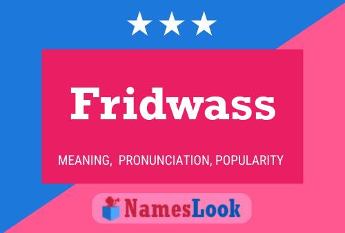 Fridwass Namensposter