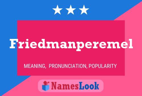 Friedmanperemel Namensposter