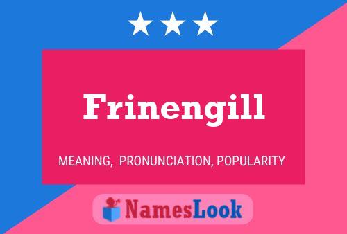 Frinengill Namensposter