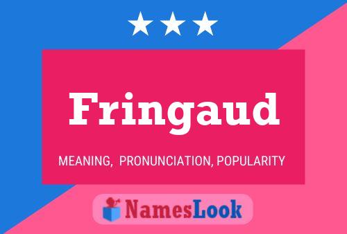 Fringaud Namensposter