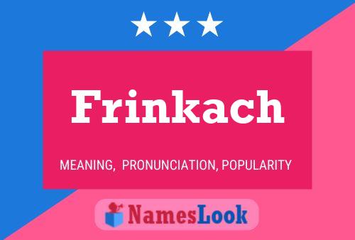 Frinkach Namensposter