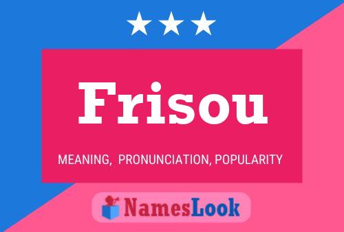 Frisou Namensposter