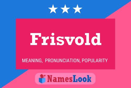 Frisvold Namensposter