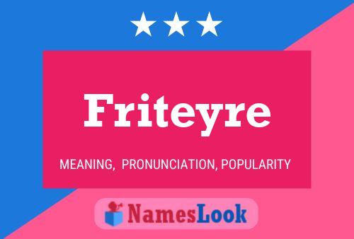 Friteyre Namensposter