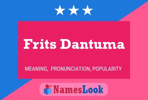 Frits Dantuma Namensposter