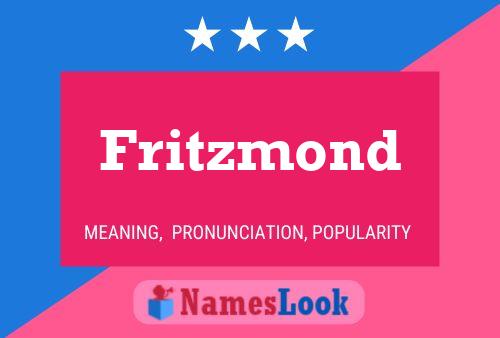 Fritzmond Namensposter