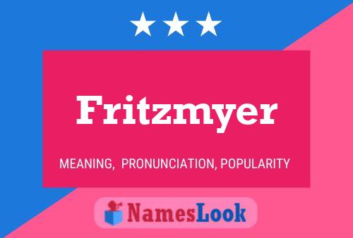 Fritzmyer Namensposter