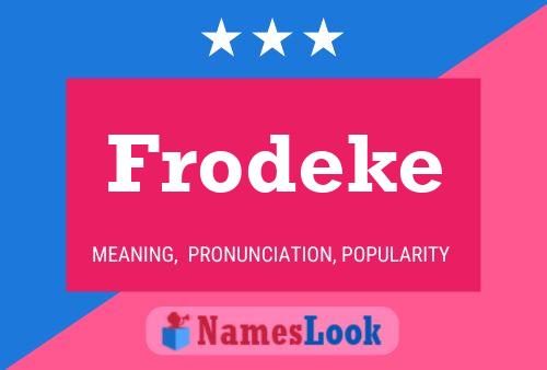 Frodeke Namensposter