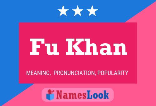 Fu Khan Namensposter