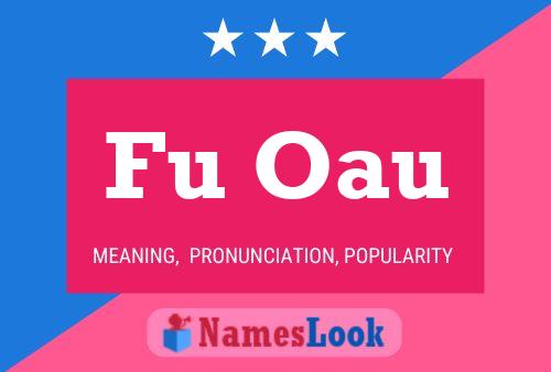 Fu Oau Namensposter