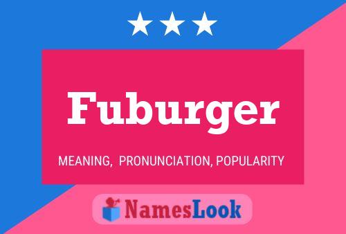 Fuburger Namensposter