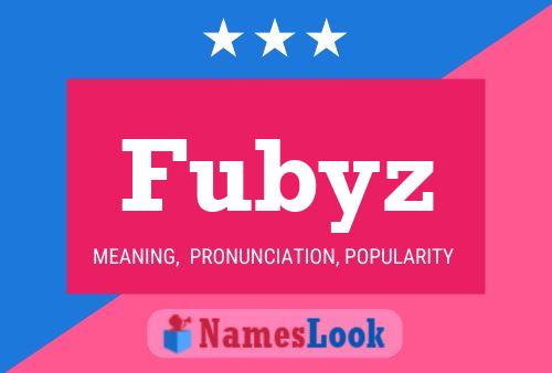 Fubyz Namensposter