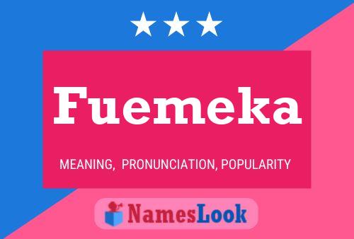 Fuemeka Namensposter