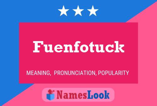 Fuenfotuck Namensposter