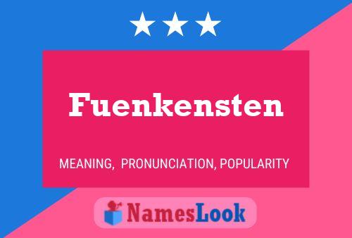 Fuenkensten Namensposter