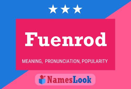 Fuenrod Namensposter