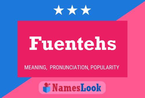 Fuentehs Namensposter