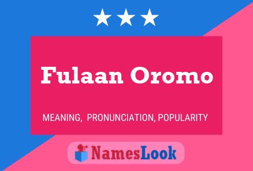 Fulaan Oromo Namensposter