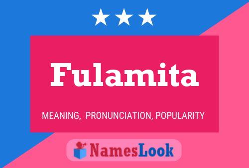 Fulamita Namensposter