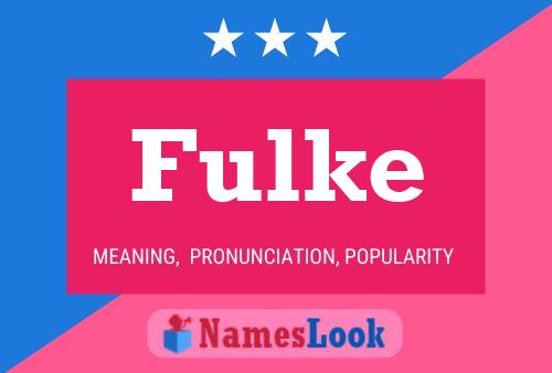 Fulke Namensposter