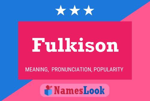 Fulkison Namensposter