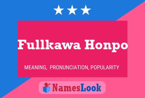 Fullkawa Honpo Namensposter