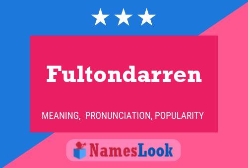 Fultondarren Namensposter