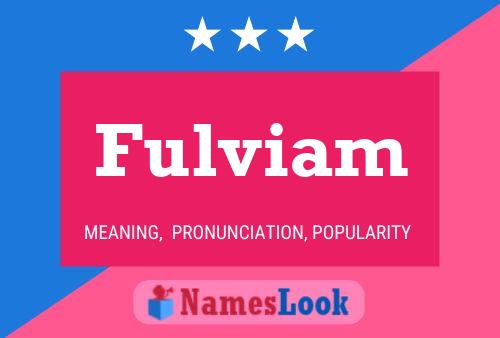 Fulviam Namensposter