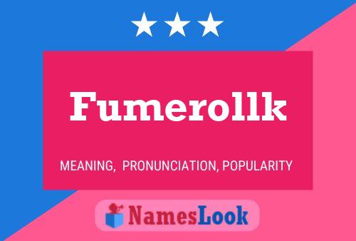 Fumerollk Namensposter