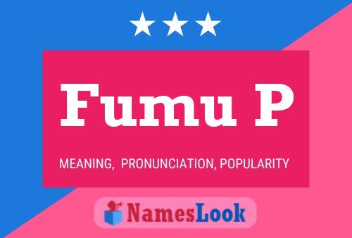 Fumu P Namensposter