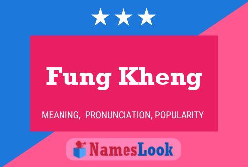 Fung Kheng Namensposter