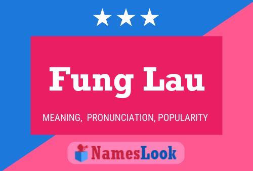 Fung Lau Namensposter