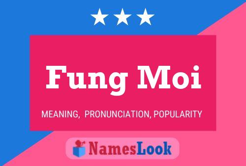 Fung Moi Namensposter