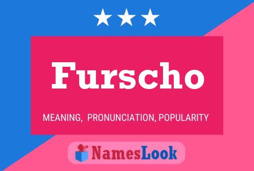 Furscho Namensposter