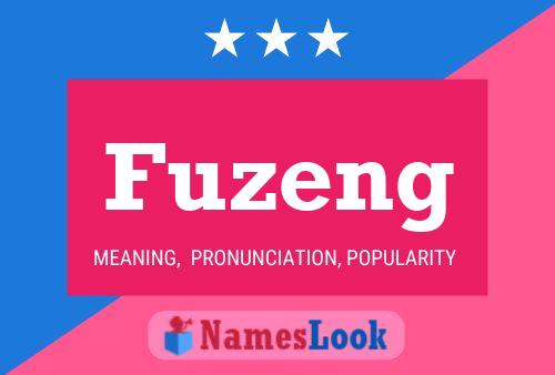 Fuzeng Namensposter