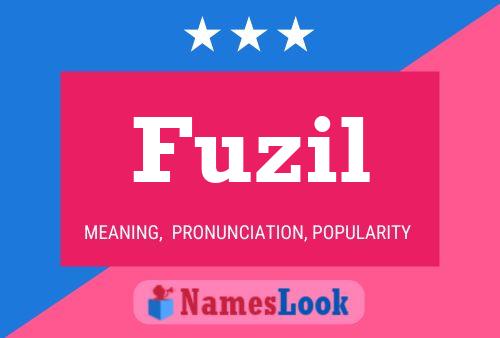 Fuzil Namensposter