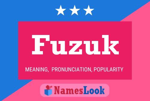 Fuzuk Namensposter