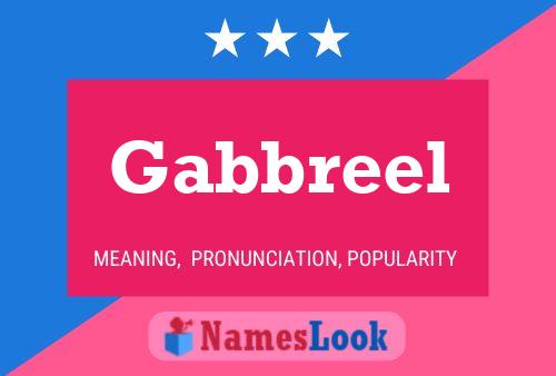 Gabbreel Namensposter