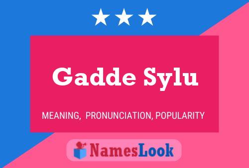 Gadde Sylu Namensposter