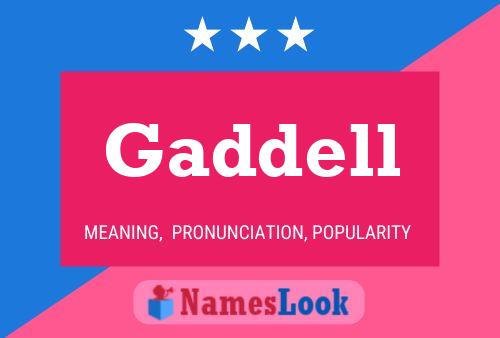 Gaddell Namensposter