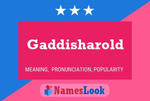 Gaddisharold Namensposter