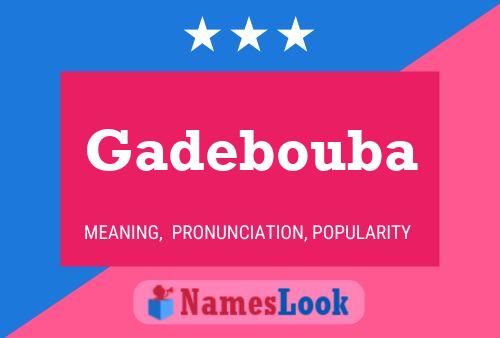 Gadebouba Namensposter